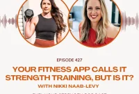 Is Your Fitness App Really Strength Training? with Nikki Naab-Levy